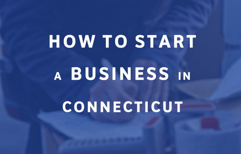 How To Start A Business in Connecticut