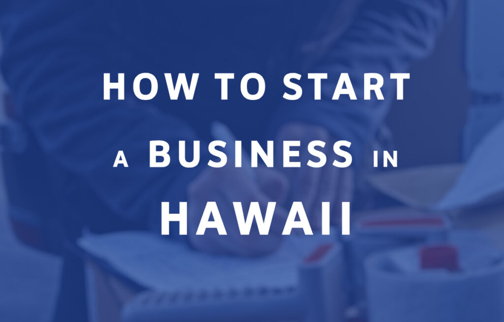 How To Start A Business in Hawaii