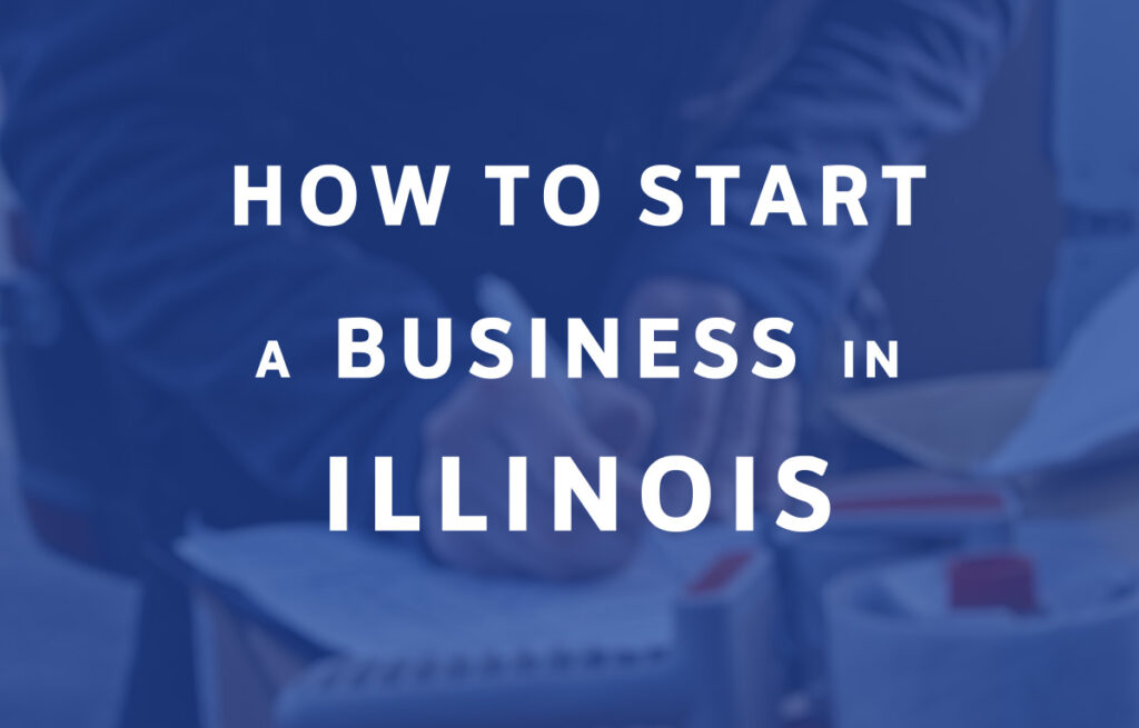 How To Start A Business in Illinois