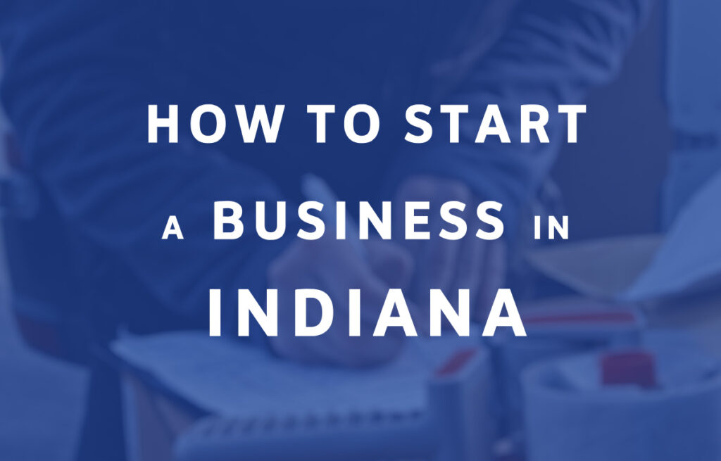 How To Start A Business in Indiana