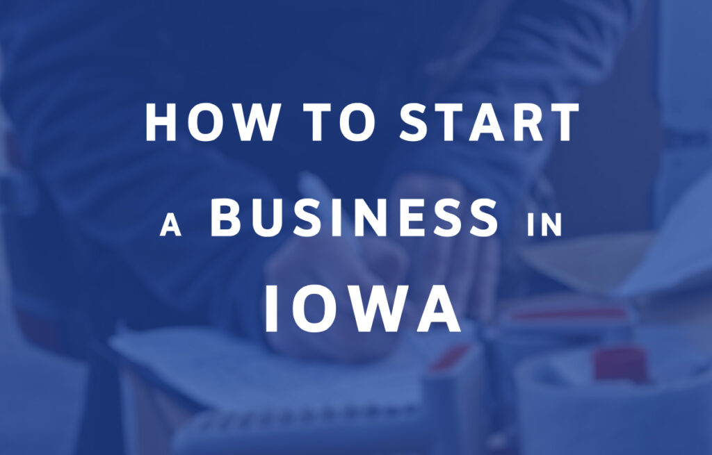 How To Start A Business in Iowa