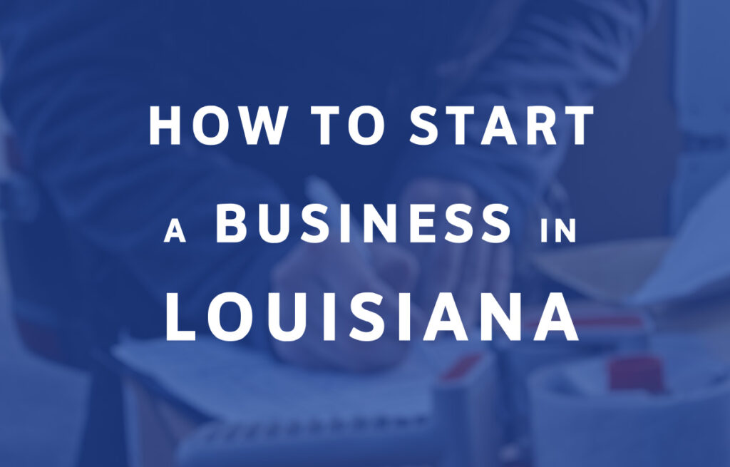 How To Start A Business in Louisiana