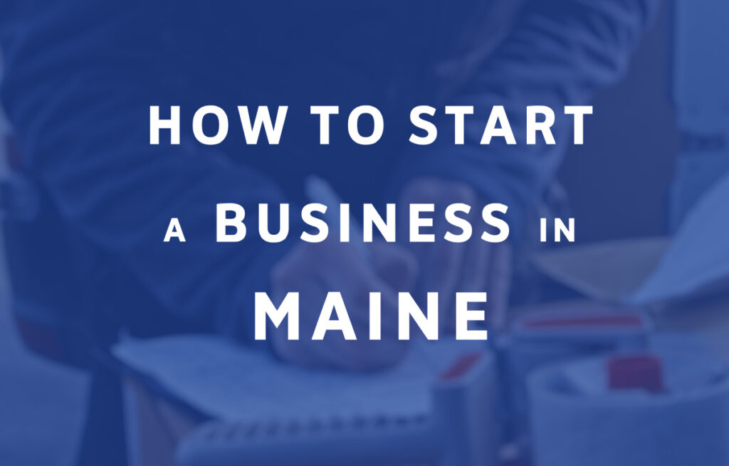 How To Start A Business in Maine