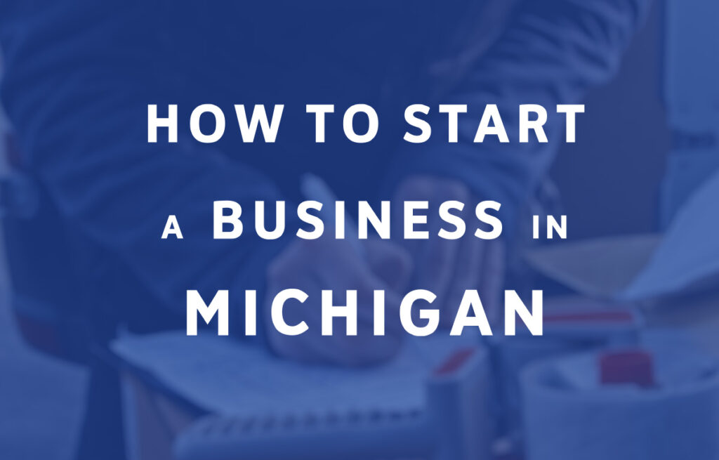 How To Start A Business in Michigan