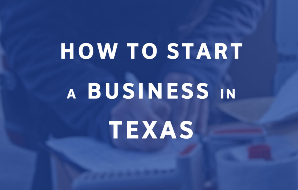 How To Start A Business in Texas