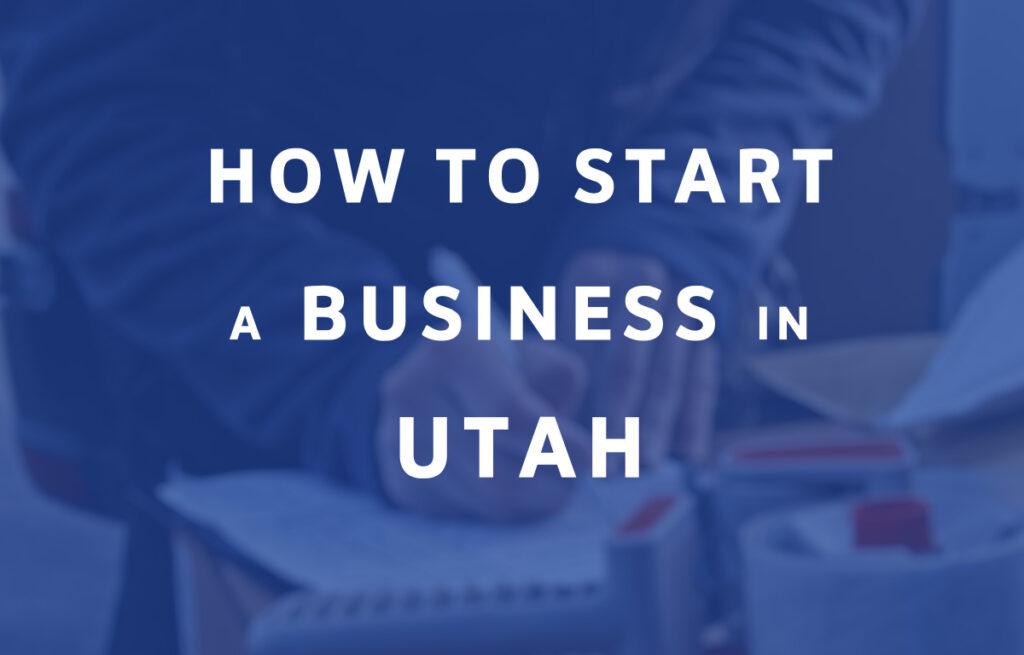 How To Start A Business in Utah