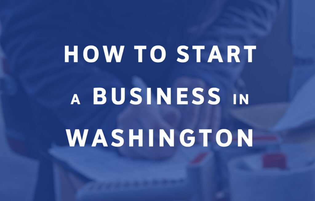 How To Start A Business in Washington