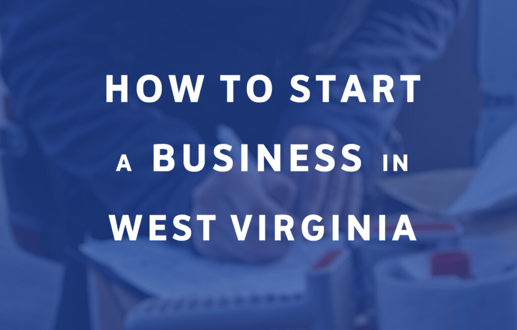 How To Start A Business in West Virginia